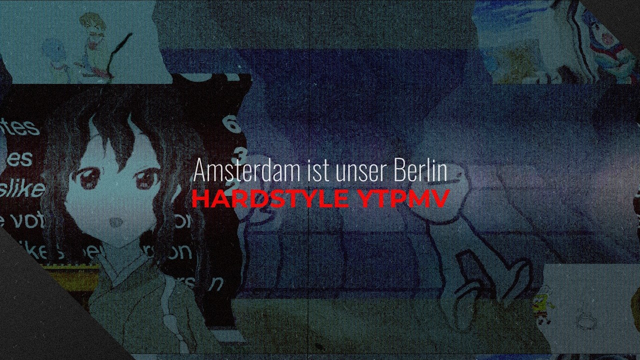 [YTPMV] Amsterdam ist unser Berlin