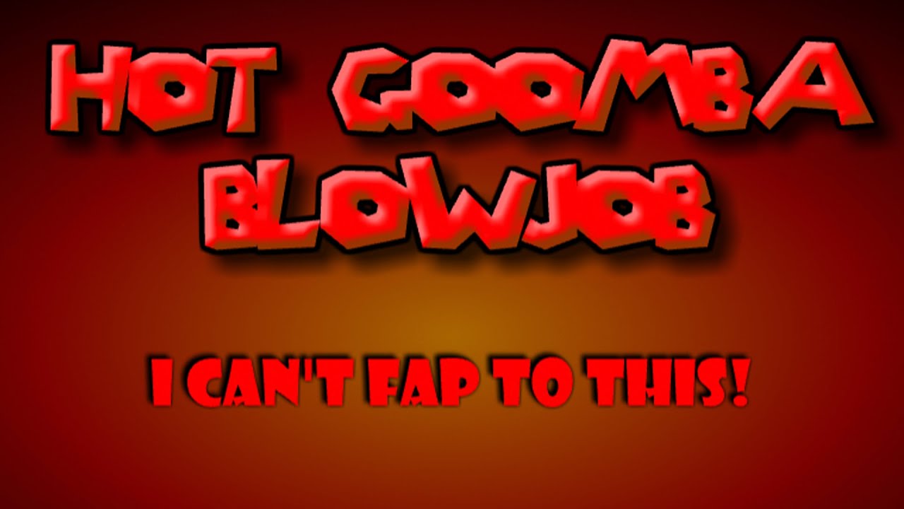 Beware the Forest's Mushrooms! - Hot Goomba Blowjob