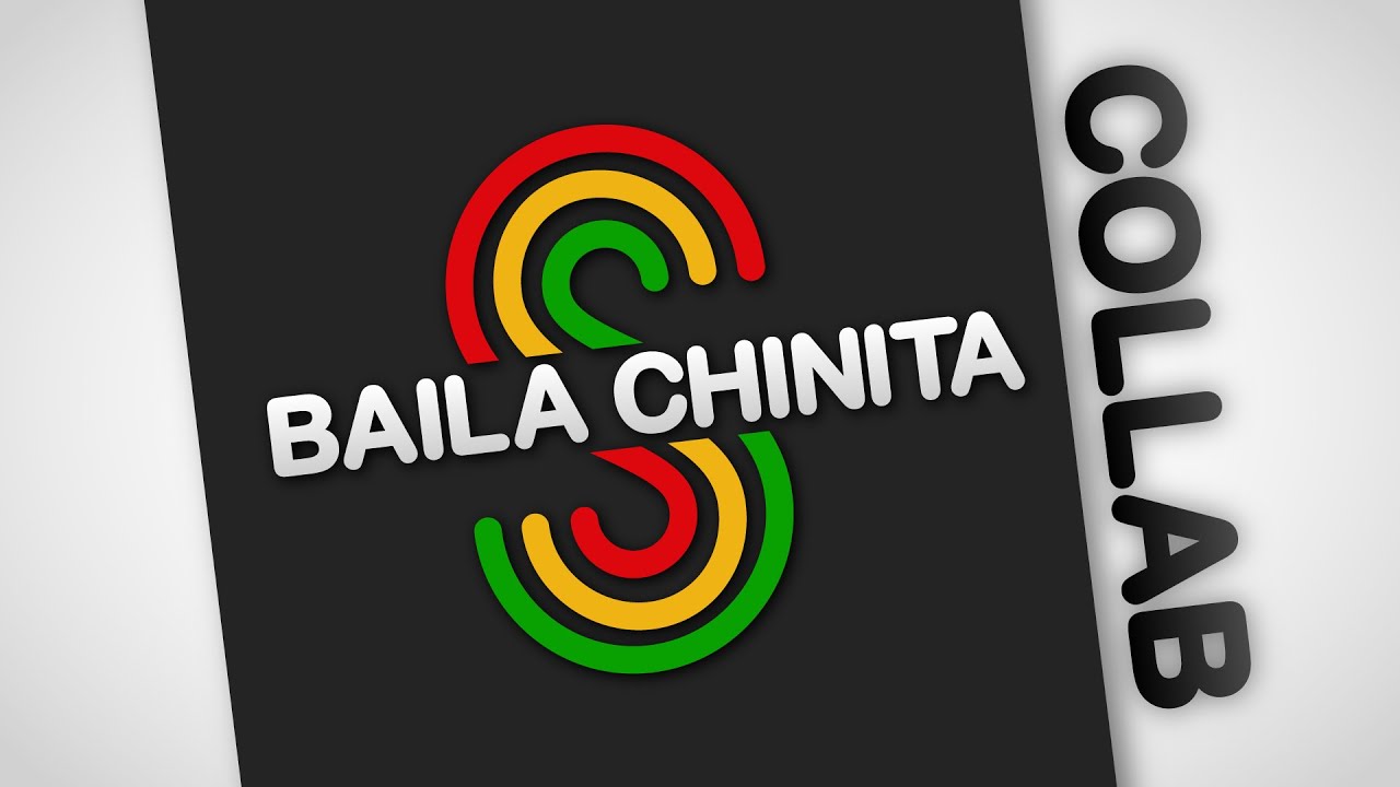 BAILA CHINITA COLLAB