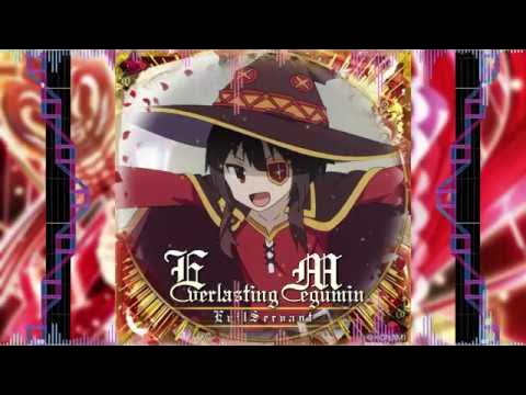 Everlasting Megumin (원곡 : Everlasting Message)