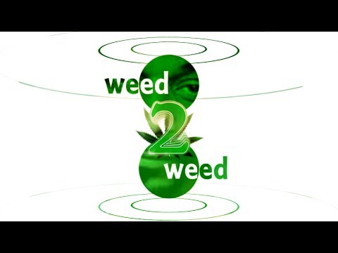 weed 2 weed