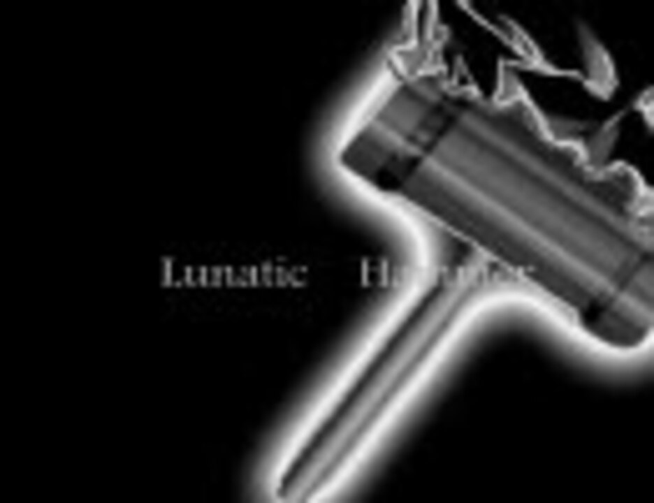 Lunatic Hammer