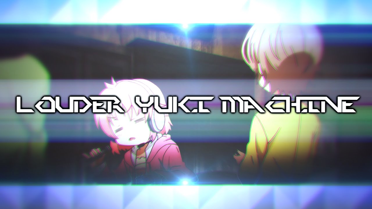 LOUDER YUKI MACHINE