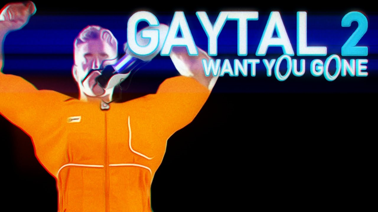 Gaytal 2 - Want You Gone