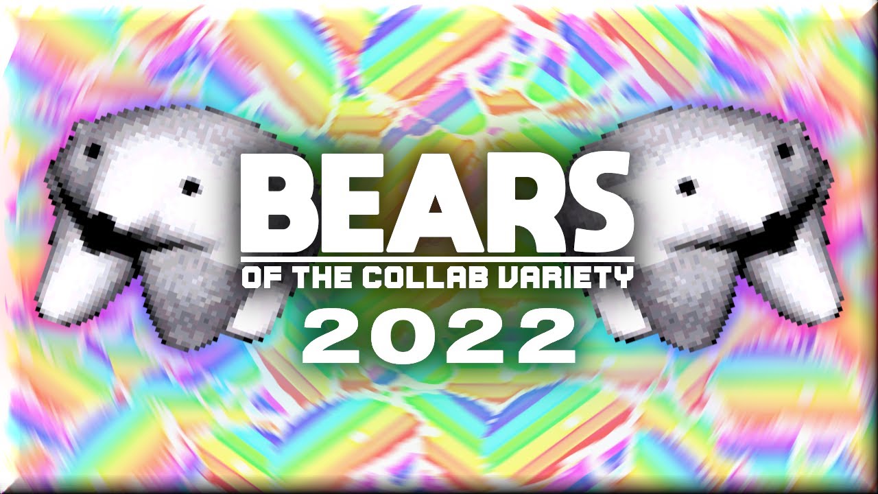 🐻 Bears, Of The Collab Variety 2022 🐻