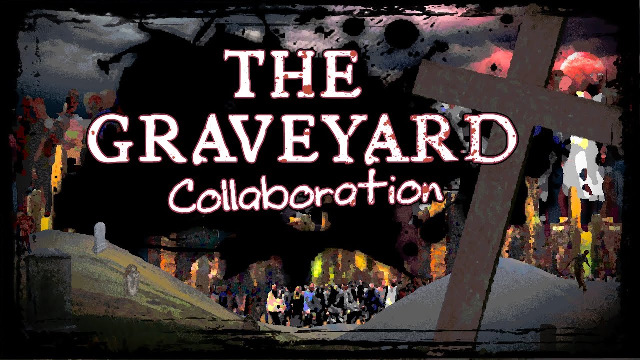 The Graveyard Collaboration