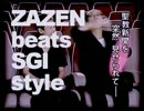 ZAZEN Beats SGI Style