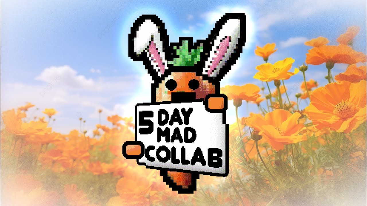 [Collaboration] The 5 Day MAD Collab