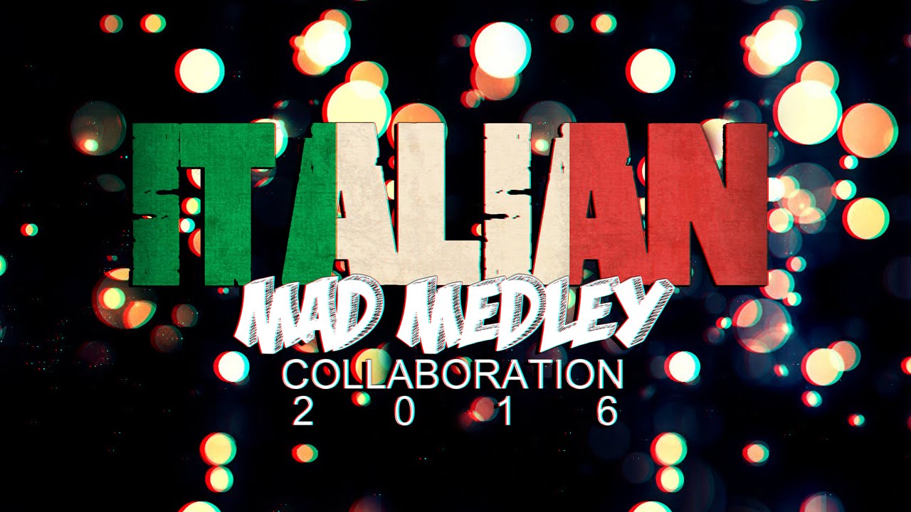 【Collaborazione】~ Italian MAD MEDLEY Collaboration 2016