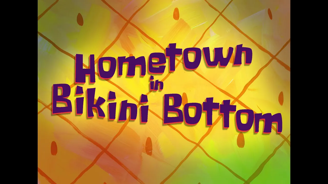 Hometown in Bikini Bottom