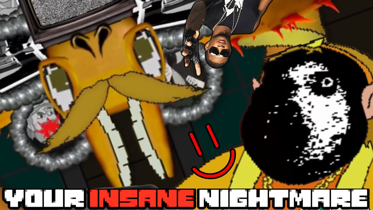 YOUR INSANE NIGHTMARE