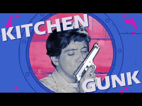 Kitchen Gunk