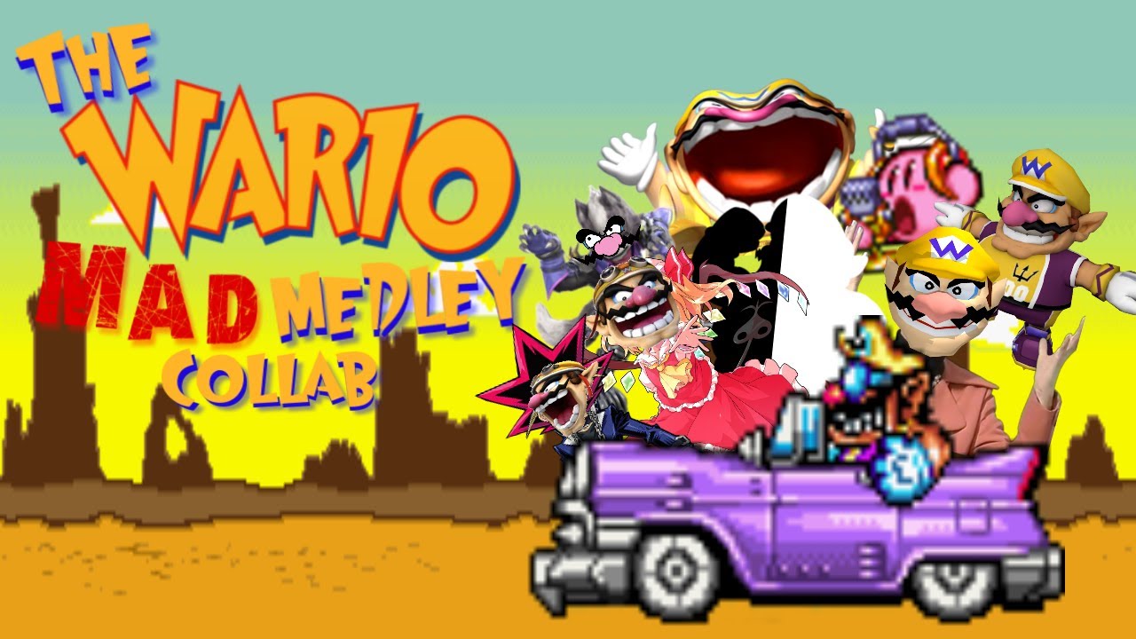 The Wario MAD Medley Collab