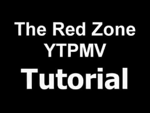 The Red Zone YTPMV Tutorial
