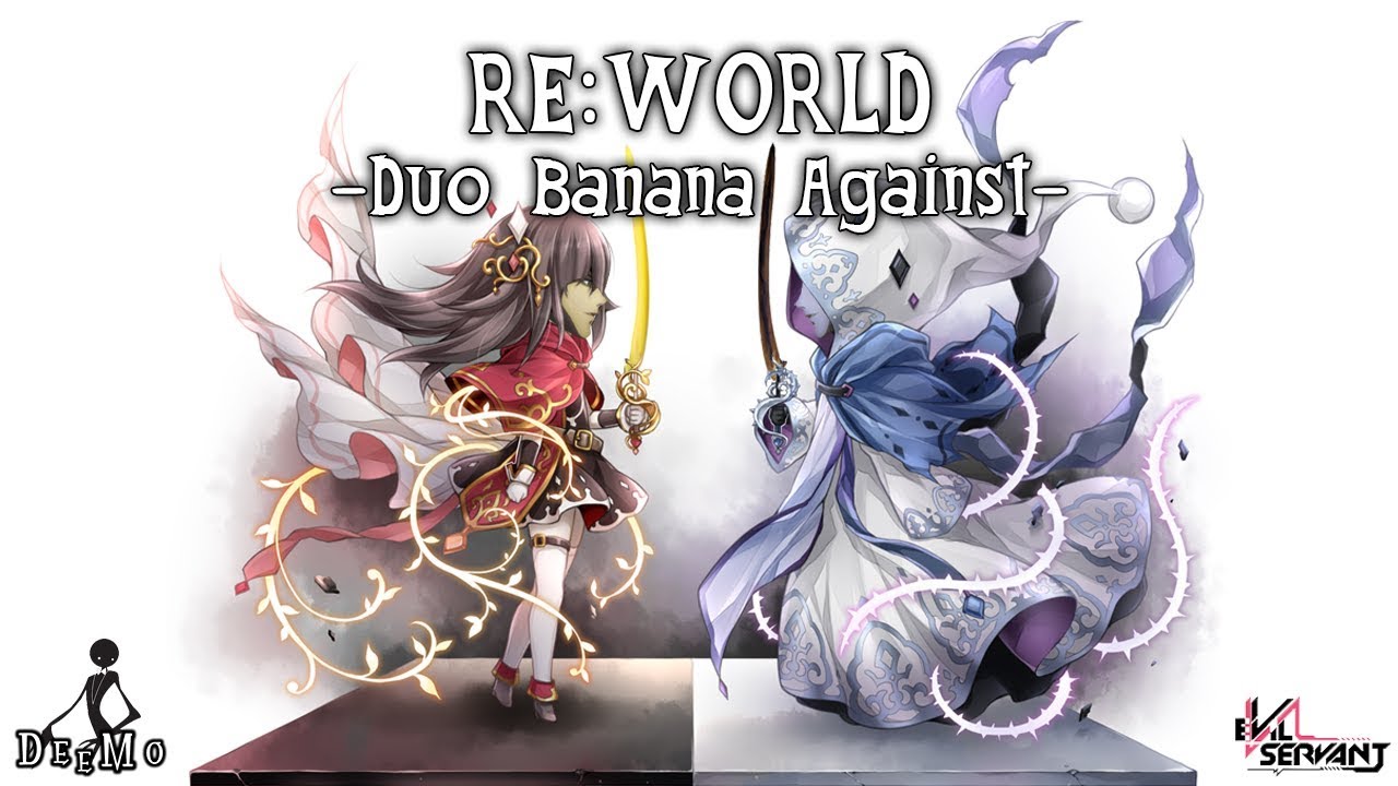 RE:WORLD -Duo Banana Against-