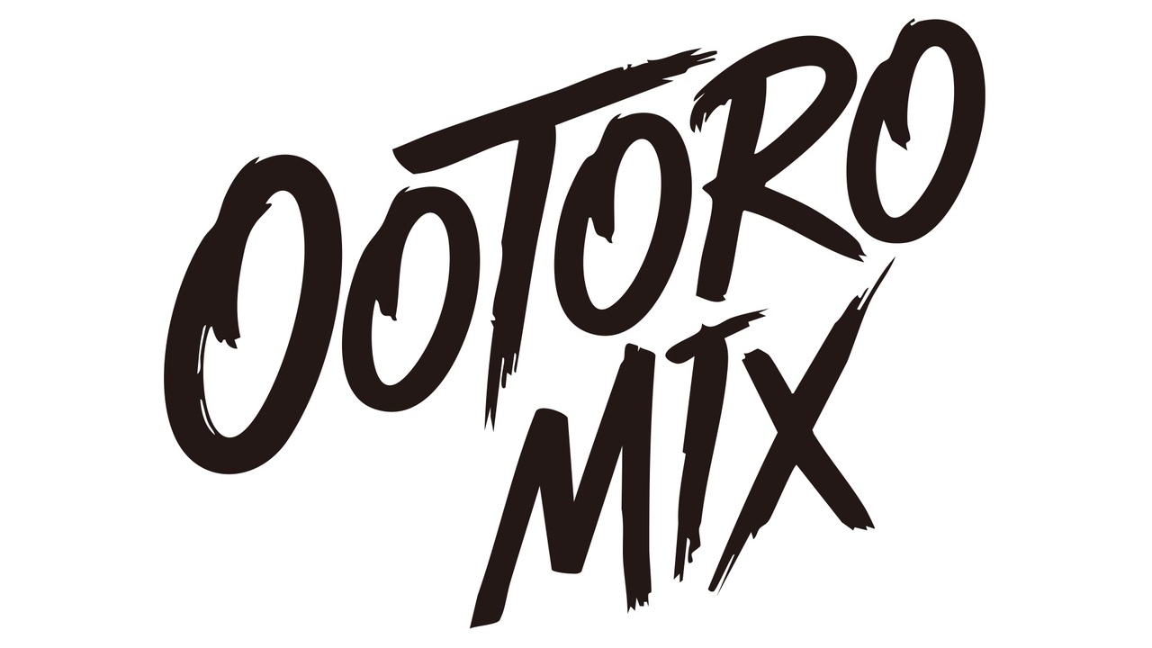 OOTORO-mix.milk【大トロニクス】