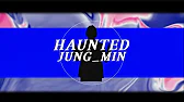 Haunted Jung_Min